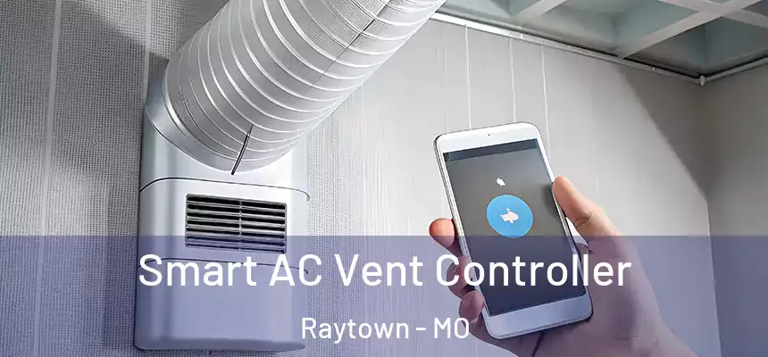 Smart AC Vent Controller Raytown - MO